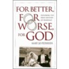 For Better, for Worse, for God door Mary Jo Pedersen