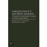Foreign Policy Decision-Making door Willem E. Saris