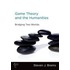 Game Theory And The Humanities