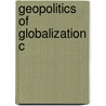 Geopolitics Of Globalization C door Baldev Raj Nayar