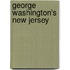 George Washington's New Jersey
