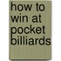How to Win at Pocket Billiards