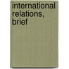 International Relations, Brief door Joshua S. Goldstein