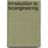 Introduction To Bioengineering