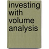 Investing With Volume Analysis door Buff Pelz Dormeier