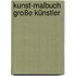 Kunst-Malbuch Große Künstler