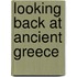 Looking Back at Ancient Greece