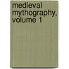 Medieval Mythography, Volume 1 door Jane Chance