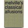Melville's Classical Allusions door Gail H. Coffler