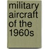 Military Aircraft of the 1960s