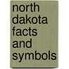 North Dakota Facts and Symbols by Karen Bush Gibson