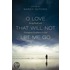 O Love That Will Not Let Me Go