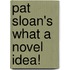 Pat Sloan's What a Novel Idea!