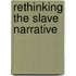 Rethinking the Slave Narrative