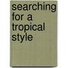 Searching For A Tropical Style door C.P. Wolff Schoemaker