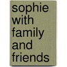 Sophie with Family and Friends door Nancy Elliott