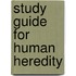 Study Guide For Human Heredity