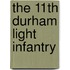 The 11th Durham Light Infantry