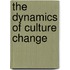 The Dynamics Of Culture Change