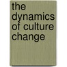 The Dynamics Of Culture Change door Bronislaw Malinowski