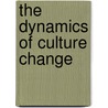 The Dynamics Of Culture Change door Bronislaw Malinowski