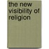 The New Visibility Of Religion