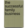 The Successful Family Business by Edward D. Hess
