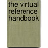The Virtual Reference Handbook by Diane K. Kovacs