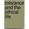 Tolerance and the Ethical Life door Andrew Fiala