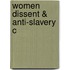 Women Dissent & Anti-slavery C