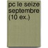 pc le seize septembre (10 ex.)