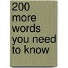 200 More Words You Need to Know door Kathy Sammis