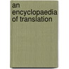 An Encyclopaedia Of Translation door Onbekend