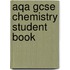Aqa Gcse Chemistry Student Book