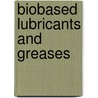 Biobased Lubricants And Greases door Patrick Johnston