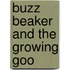 Buzz Beaker And The Growing Goo