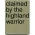 Claimed by the Highland Warrior