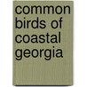 Common Birds Of Coastal Georgia by Jim Wilson