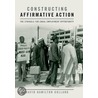 Constructing Affirmative Action door David Hamilton Golland