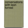 Conversations with Leon Forrest door Leon Forrest