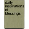 Daily Inspirations Of Blessings door Carolyn Larsen