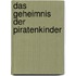 Das Geheimnis der Piratenkinder