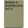 Details In Architecture Vol Iii door Images Publishing