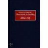 Education of Teachers in Russia by Roberta A. Long