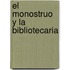 El Monostruo Y La Bibliotecaria