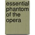 Essential Phantom Of The Opera