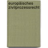 Europäisches Zivilprozessrecht door Jan Kropholler