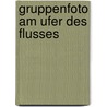 Gruppenfoto am Ufer des Flusses by Emmanuel B. Dongala