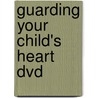 Guarding Your Child's Heart Dvd door Dr Gary Smalley