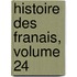 Histoire Des Franais, Volume 24